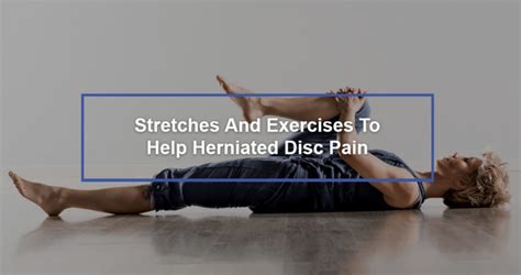 herniated disc exercises for fast results|Exercises and Stretches for Herniated Disc Pain .